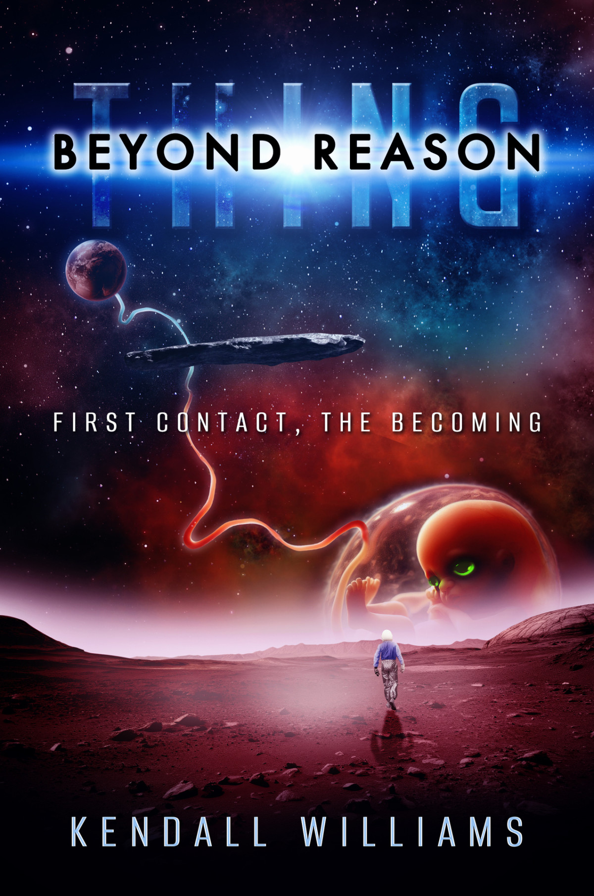 Thing Beyond Reason First Contact The Becoming Williams Kendall