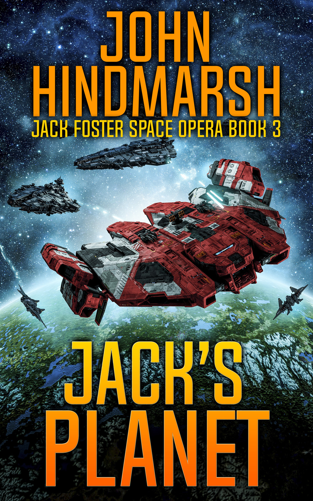 Jacks Planet Jack Foster Space Opera Jack Foster Space Opera Series Book 3 Hindmarsh