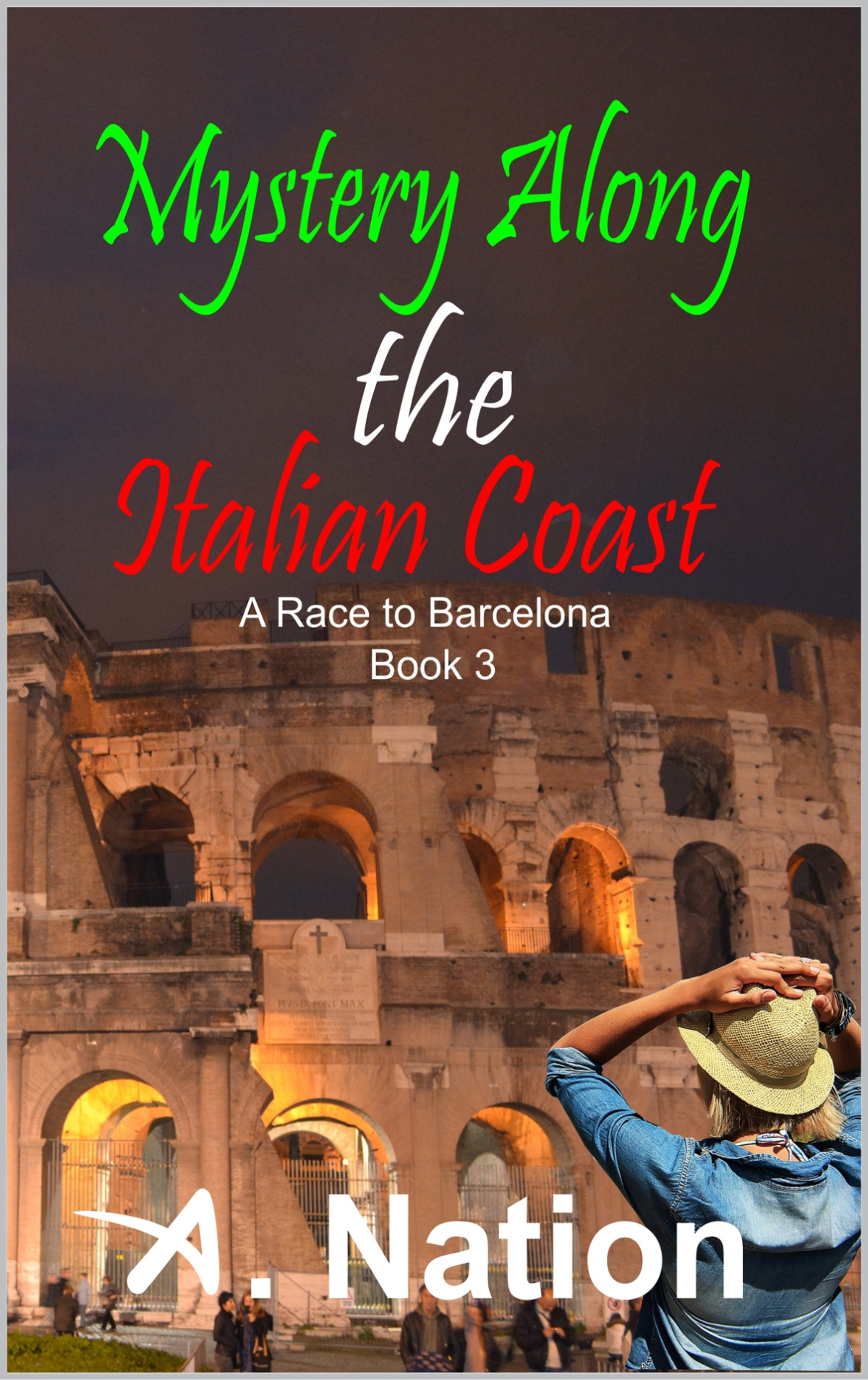 Mystery Along The Italian Coast A Race To Barcelona A Rosetta Blessing Travel Mystery Ebook 2 Nation