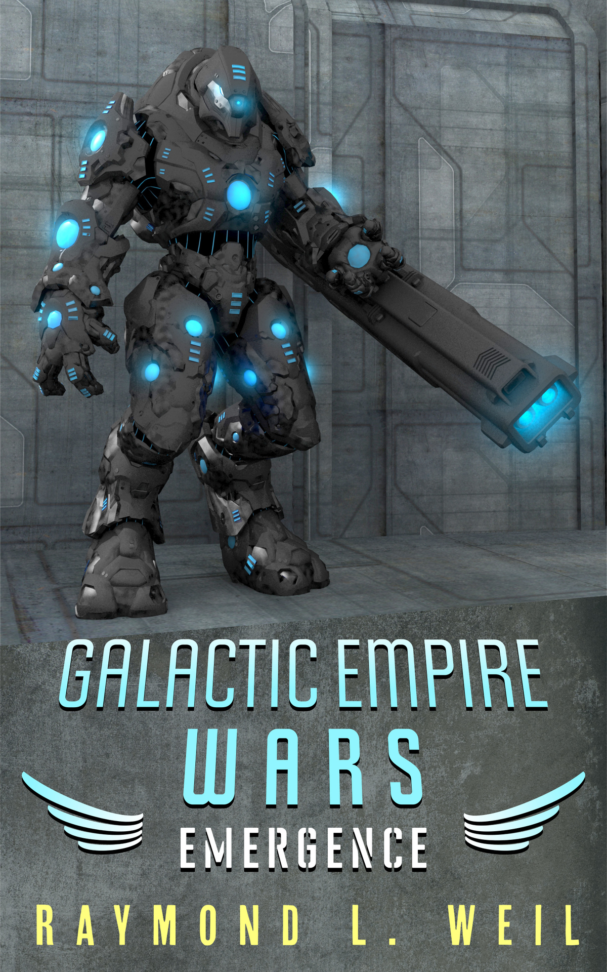 Galactic Empire Wars Emergence The Galactic Empire Wars Book 2 Weil