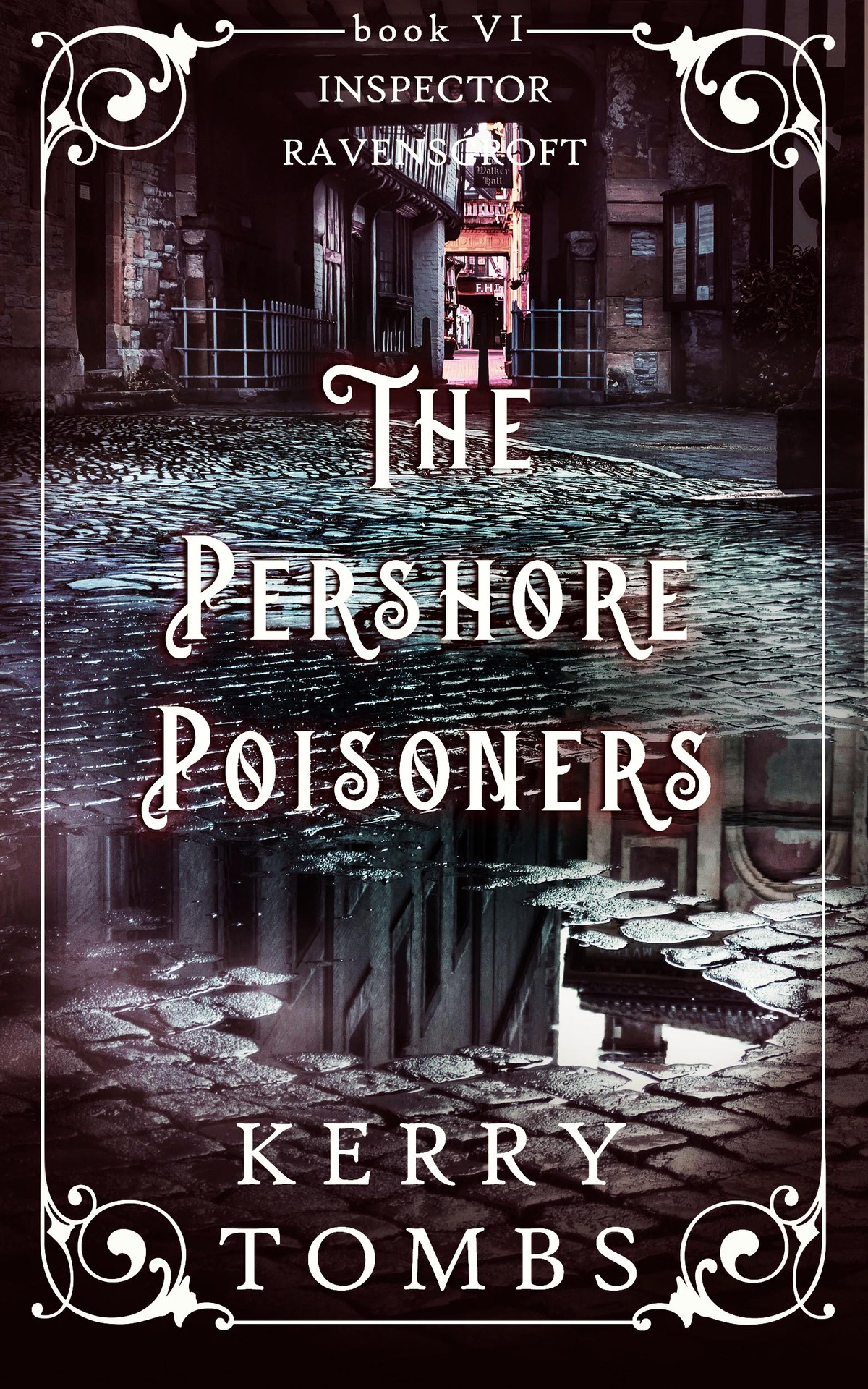 The Pershore Poisoners Inspector Ravenscroft Detective Mysteries Book 6 Tombs