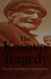 The Kosovo Tragedy The Human Rights Dimensions Booth Ken 1943
