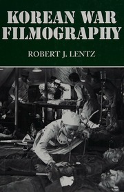 Korean War Filmography 91 English Language Features Through 2000 Lentz