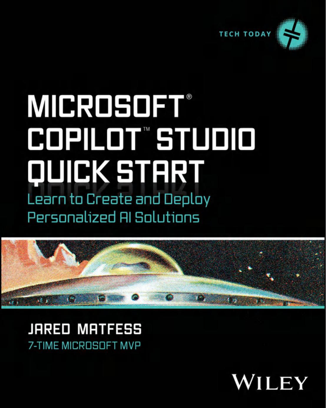 Microsoft Copilot Studio Quick Start Learn To Create And Deploy Personalized Ai Solutions 1st Edition Jared Matfess