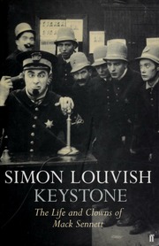 Keystone The Life And Clowns Of Mack Sennett 1st American Ed Simon Louvish
