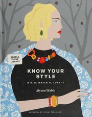 Know Your Style Mix It Match It Love It Walsh Alyson Author