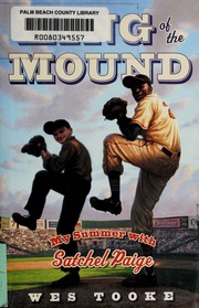 King Of The Mound My Summer With Satchel Paige None 1st Ed Tooke