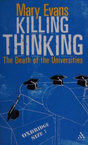 Killing Thinking Death Of The University Evans Mary