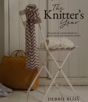 The Knitters Year 52 Makeinaweek Projectsquick Gifts And Seasonal Knits Bliss