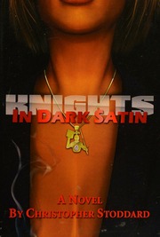 Knights In Dark Satin A Novel Stoddard Christopher 1952