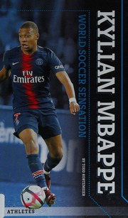 Kylian Mbappe World Soccer Sensation Kortemeier Todd 1986 Author