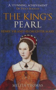 The Kings Pearl Henry Viii And His Daughter Mary Thomas Melita