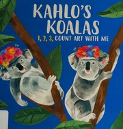 Kahlos Koalas 123 Count Art With Me Helmer Grace