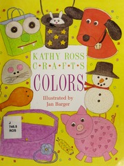 Kathy Ross Crafts Colors None Ross Kathy Katharine Reynolds