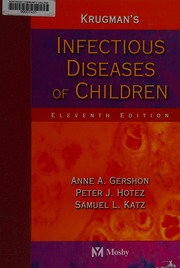 Krugmans Infectious Diseases Of Children 11th Ed Edited By Anne A Gershon Peter J Hotez Krugman