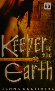 Keeper Of The Earth 1st Tor Teen Ed Edition Solitaire Jenna