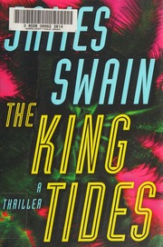 The King Tides A Thriller First Edition Swain James Author