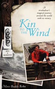 Kin To The Wind A Troubadours Magical Journey Around The World With No Money Moro Musician