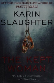 The Kept Woman A Novel First Edition Slaughter Karin 1971 Author