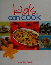 Kids Can Cook Fun Tasty Recipes For Budding Chefs Pang Jernnine