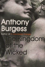 The Kingdom Of The Wicked Burgess Anthony 19171993