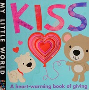 Kiss A Heartwarming Book Of Giving Litton Jonathan