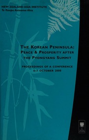 The Korean Peninsula Peace Prosperity After The Pyongyang Summit Proceedings Of A Conference 67 October 2000 New Zealand Asia Institute University Of Auckland