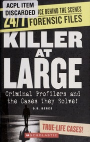 Killer At Large Criminal Profilers And The Cases They Solve Beres