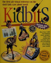 Kidbits The First Allvisual Reference On The Stuff Kids Care About Most Rev Upd Edition Tesar