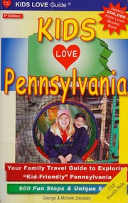Kids Love Pennsylvania Your Family Travel Guide To Exploring Kidfriendly Pennsylvania 600 Fun Stops Unique Spots Hilton