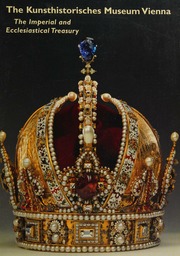 The Kunsthistorisches Museum Vienna The Imperial And Ecclesiastical Treasury New Ed Edition Leithejasper