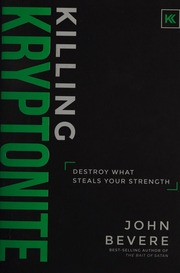 Killing Kryptonite Destroy What Steals Your Strength Bevere