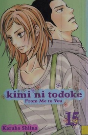 Kimi Ni Todoke Vol 15 From Me To You Shojo Beat Ed Shiina