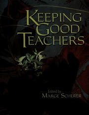 Keeping Good Teachers Scherer Marge 1945 Association For Supervision And Curriculum Development