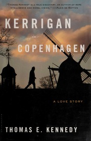 Kerrigan In Copenhagen A Love Story None First Us Edition Kennedy