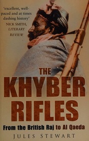 The Khyber Rifles From The British Raj To Al Qaeda Pbk Ed Stewart