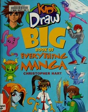 Kids Draw Big Book Of Everything Manga Christopher Hart