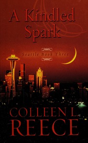 A Kindled Spark None Reece Colleen L None