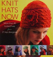 Knit Hats Now Muh Andrea Editor Heil Miriam Editor