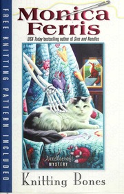 Knitting Bones 1st Ed Monica Ferris