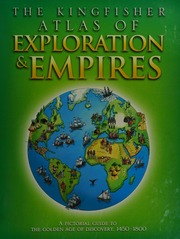 The Kingfisher Atlas Of Exploration Empires Pbk Ed Adams