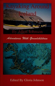 Kayaking Around Iceland Adventures With Grandchildren Johnson