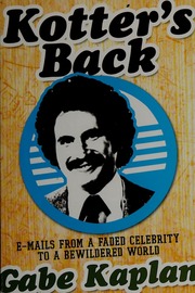 Kotters Back Emails From A Faded Celebrity To A Bewildered World 1st Ed Kaplan