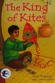 The King Of Kites Heneghan Judith 1965 Author Fournier Laura