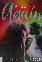 Kiss Me Again Garrett Leigh