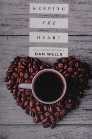 Keeping The Heart Rev Dan Wells