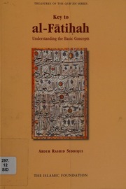 Key To Alfatihah Understanding The Basic Concepts Siddiqui