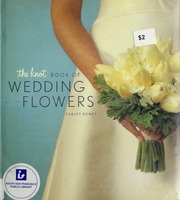 The Knot Book Of Wedding Flowers Carley Roney