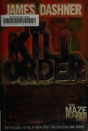 The Kill Order First Paperback Edition 2013 Dashner James 1972 Author