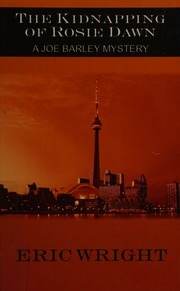 The Kidnapping Of Rosie Dawn A Joe Barley Mystery Wright Eric